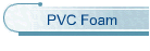 PVC Foam