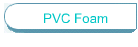 PVC Foam
